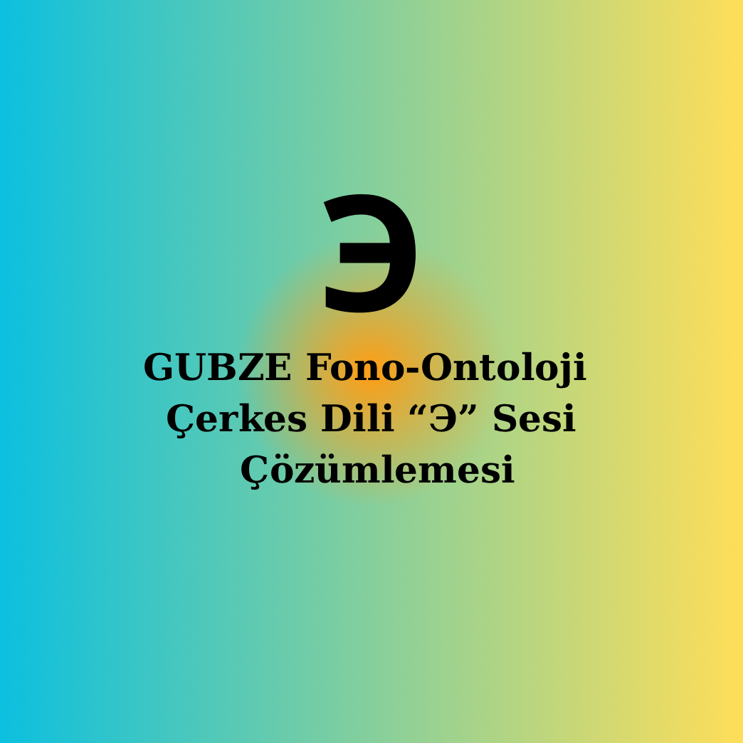 Çerkesce |Э sesi| Fonetik, Semantik, Ontolojik Çözümleme