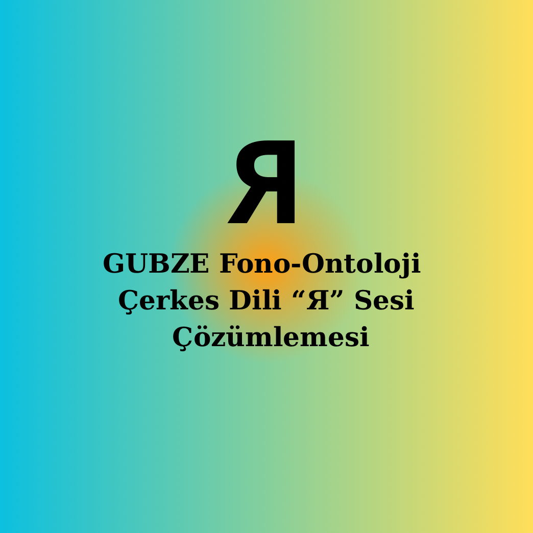 Çerkesce |Я sesi| Fonetik, Semantik, Ontolojik Çözümleme