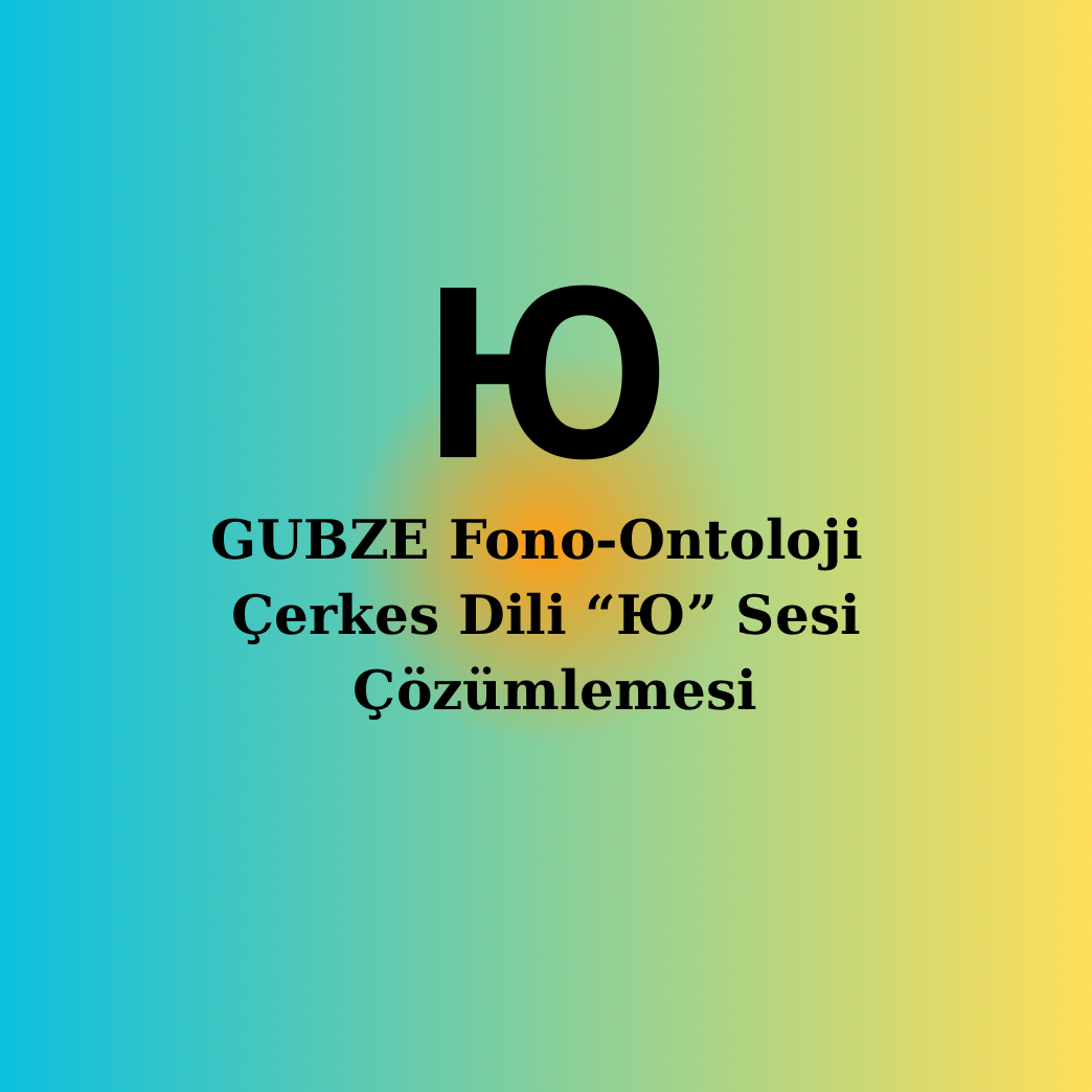 Çerkesce |Ю Sesi| Fonetik, Semantik, ontolojik Çözümleme